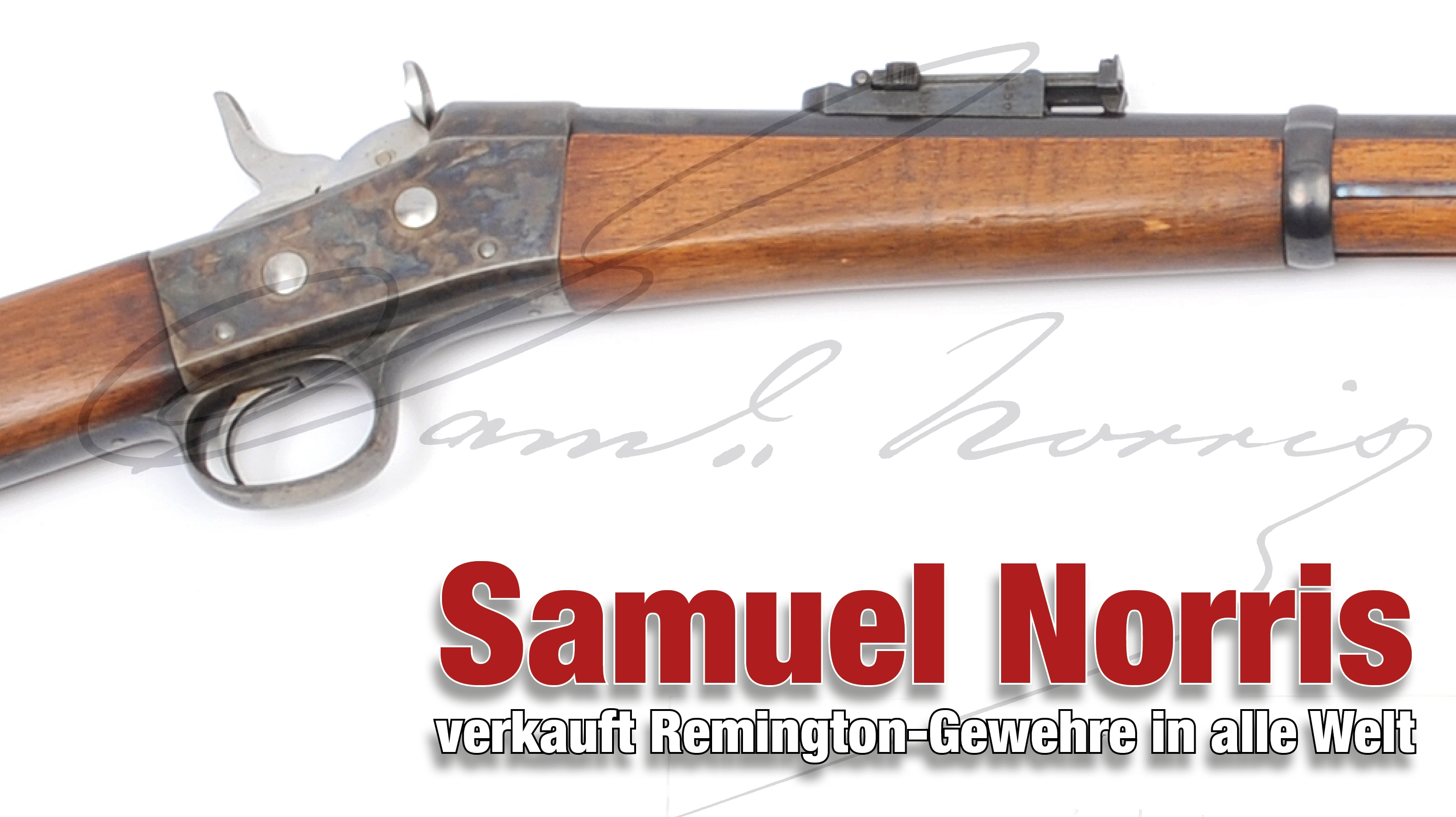 Die deutschsprachige Biographie des Waffenhändlers Samuel Norris